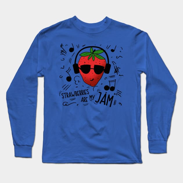 Strawberries Are My Jam Long Sleeve T-Shirt by CauseForTees